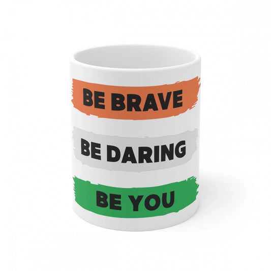 Amfyn Ceramic Be Brave Be Daring Be You Printed Coffee Mug (Color: White, Capacity:330ml)